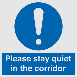 Please stay quiet in the corridor